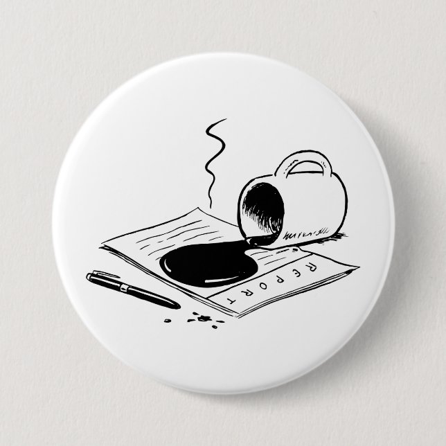 Verschütteter Kaffee auf Bericht Lustiger Bürounfa Button (Vorderseite)