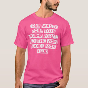 Verschwende deine Zeit nicht auf mich, ich vermiss T-Shirt