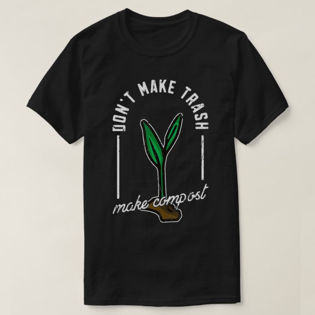 Verschwendung nicht zu Kompost Null machen T-Shirt (Design vorne)