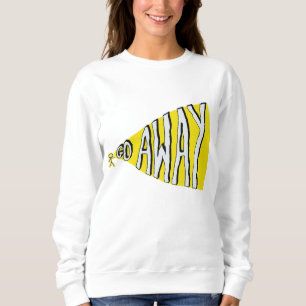 Verschwinde Selbst-Liebe Verließ mich allein Sweatshirt