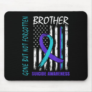 Verschwinden, aber nicht vergessen Bruder Suizid B Mousepad
