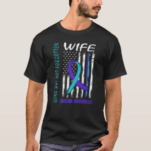 Verschwinden, aber nicht vergessen Ehefrau Selbstm T-Shirt