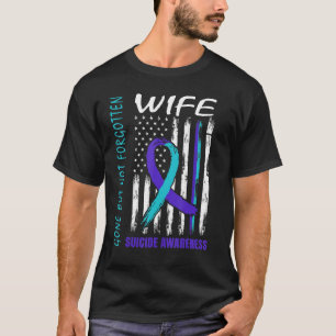 Verschwinden, aber nicht vergessen Ehefrau Selbstm T-Shirt