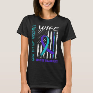 Verschwinden, aber nicht vergessen Ehefrau Selbstm T-Shirt