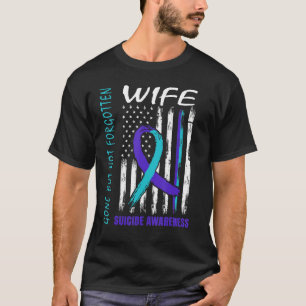 Verschwinden, aber nicht vergessen Ehefrau Selbstm T-Shirt