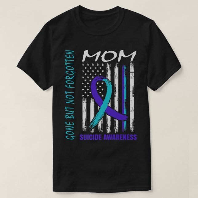 Verschwinden, aber nicht vergessen Mama Selbstmord T-Shirt (Design vorne)