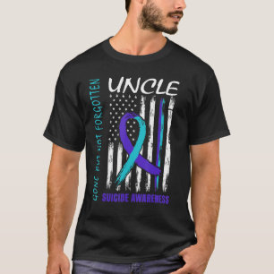 Verschwinden, aber nicht vergessen Onkel Suizid Be T-Shirt