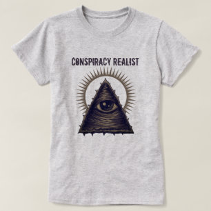 Verschwörungsrealist T-Shirt