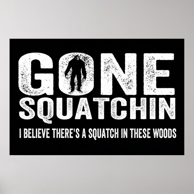 Verschwundener Squatchin (Distressed) Squatch in d Poster (Vorne)