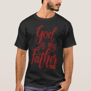 Verse aus der Bibel Gott ist mein Vater T-Shirt