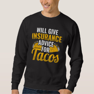 Versicherungsanleitung für Tacos Insurance Agent I Sweatshirt