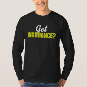 Versicherungsmakler Versicherungsvertreter hat Ver T-Shirt