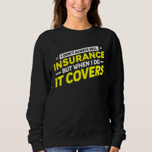 Versicherungsvertreter für Versicherungsmakler Ver Sweatshirt