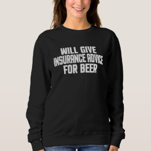 Versicherungsvertreter wird Versicherungsberatung  Sweatshirt