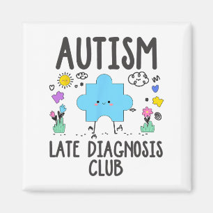 Verspätete Diagnose Club Autismus Bewusstsein Magnet