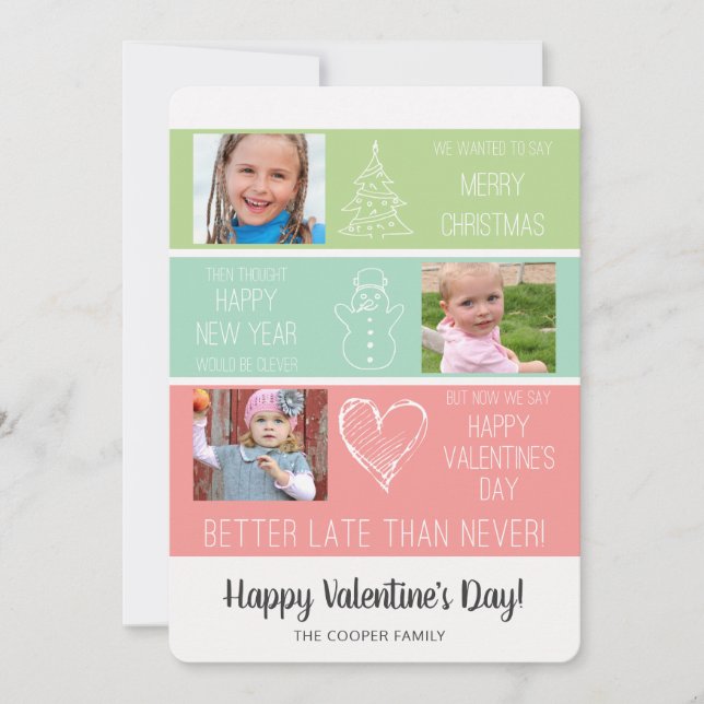 Verspätete Weihnachts-/Fotovalentine-Karte lustig Feiertagskarte (Vorderseite)