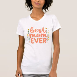 Verspielte Best-Mom-Ever-Typografie T-Shirt