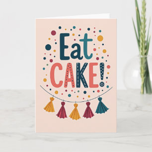Verspielte Eat Cake Geburtstagskarte Karte