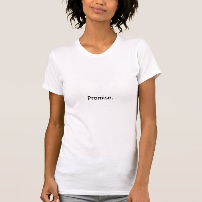 Versprechen. T-Shirt (Vorderseite)