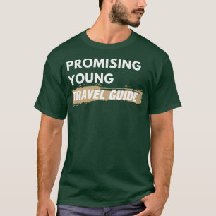 Versprechender Young Travel Guide T-Shirt