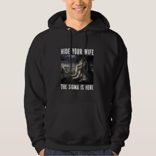 Versteck deine Ehefrau Sigma ist hier Funny Alpha  Hoodie