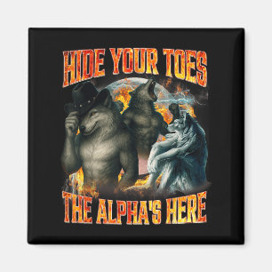 Versteck deine Zehen, der Alpha ist hier Lustiger Magnet
