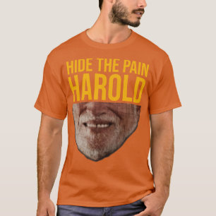 Verstecken Sie den Schmerz Harold T-Shirt