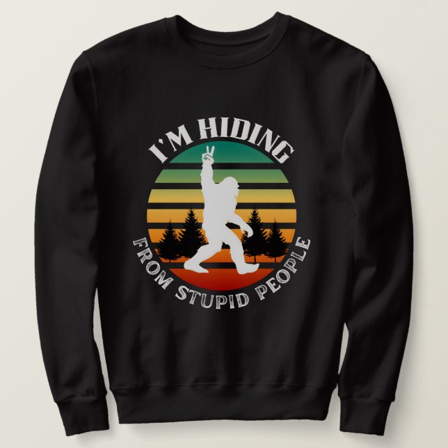 Verstecken vor Stupiden - Bigfoot Fun Sweatshirt (Design vorne)