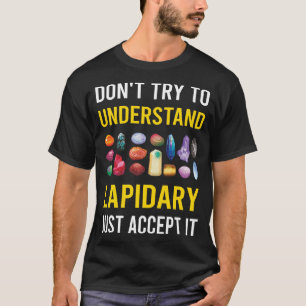 Verstehe Lapidary Lapidarist T-Shirt