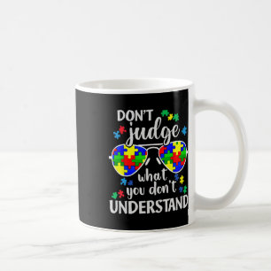 Verstehen Sie nicht die Autismus-Liebe der Autiste Kaffeetasse