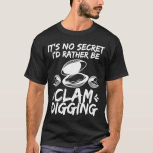 Verstopfung des nicht geheimen Clam Digger Clam Di T-Shirt