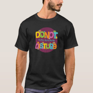 Verstören Sie nicht meinen Frieden Meine Freude me T-Shirt