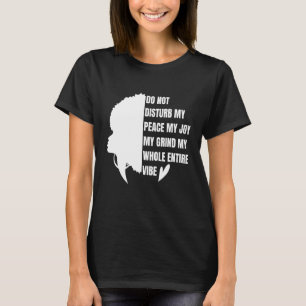 Verstören Sie nicht meinen Frieden, meine Freude,  T-Shirt