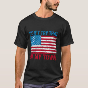 Versuch das nicht unter meiner amerikanischen Flag T-Shirt