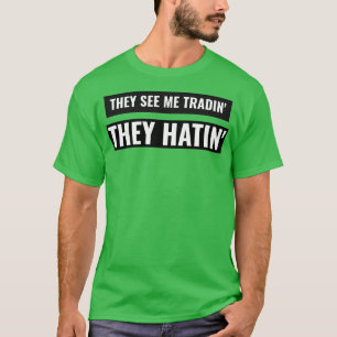 Versuch, mich beim Dreckshandel zu fangen T-Shirt