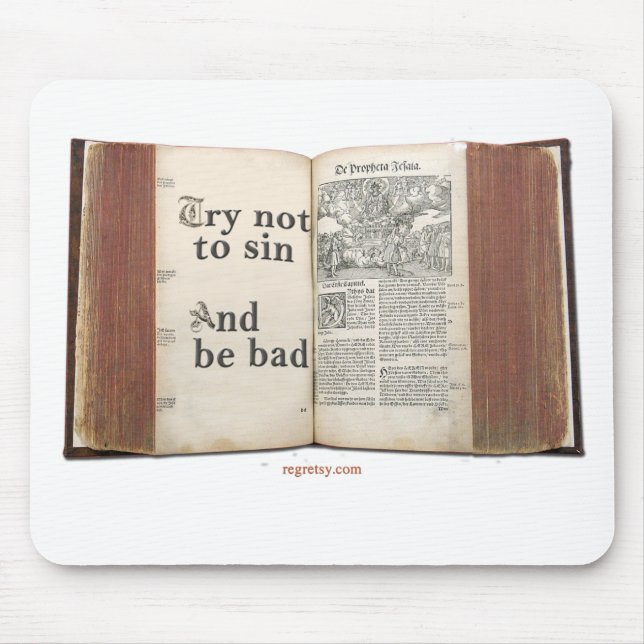 Versuch nicht Sin und schlecht zu sein Mousepad (Vorne)
