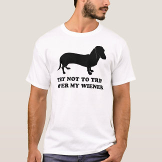 Versuch, zum nicht über meiner Dackel auszulösen T-Shirt