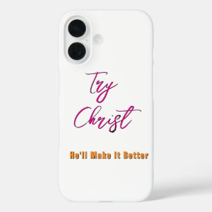 Versuche Christus - Er wird es besser machen iPhone 16 Hülle