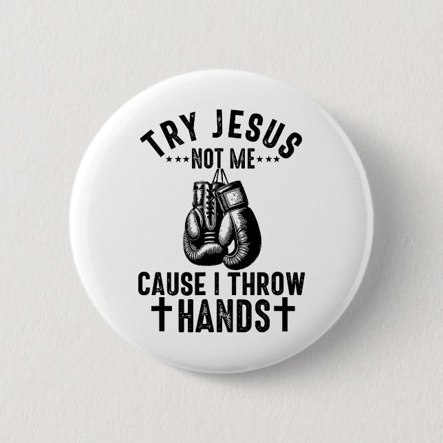 Versuche Jesus, nicht mich, denn ich schlage um mi Button (Vorderseite)