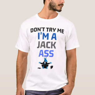 Versuche nicht, dass ich ein Jackass-Funny-Donkey- T-Shirt