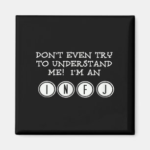 Versuche nicht, mich zu verstehen, ich bin ein Inf Magnet