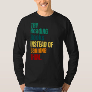 Versuchen Sie, Bücher zu lesen, anstatt sie zu ver T-Shirt