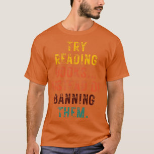 Versuchen Sie, Bücher zu lesen, statt sie zu verbi T-Shirt