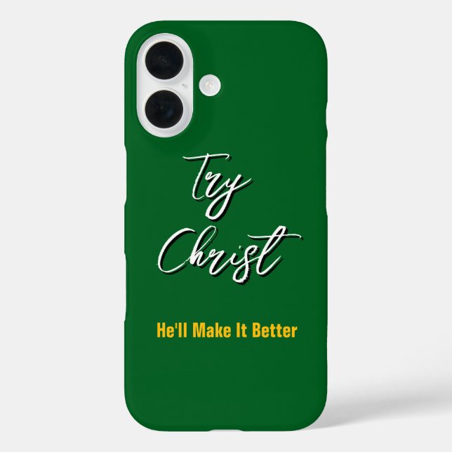 Versuchen Sie Christus - Er wird es besser grün ma Case-Mate iPhone Hülle (Rückseite)