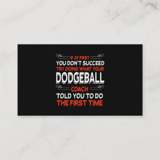 Versuchen Sie, das zu tun, was Ihr Dodgeball-Coach Visitenkarte