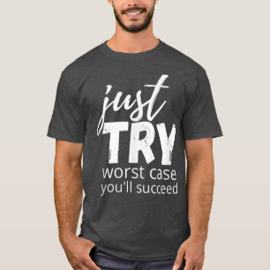 Versuchen Sie einfach, das Wachstumsdenken erfolgr T-Shirt