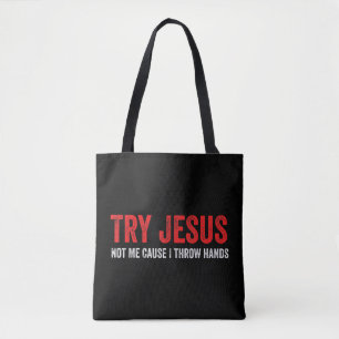 Versuchen Sie Jesus not Me, denn ich wirf Hands T-