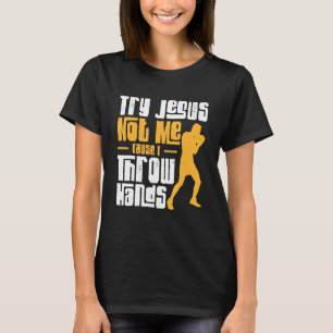 Versuchen Sie Jesus not Me Jab Cross Hook Boxhands T-Shirt