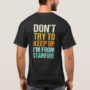 Versuchen Sie nicht, den Stamford Connecticut Spaß T-Shirt