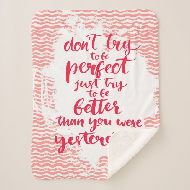 Versuchen Sie nicht, perfekt zu sein, der gerade Sherpadecke (Vorderseite)